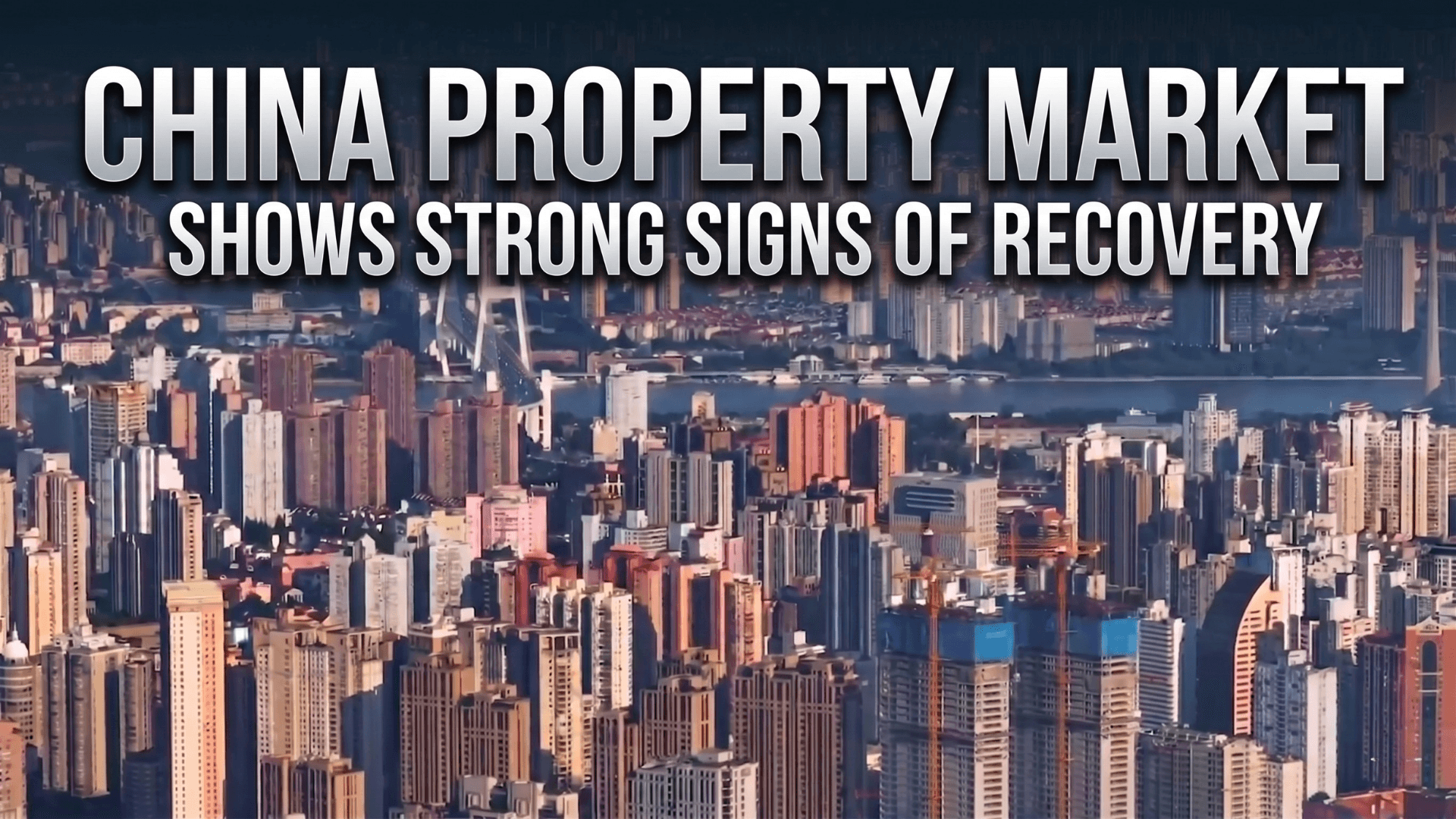 China Property Market Shows Strong Signs Of Recovery